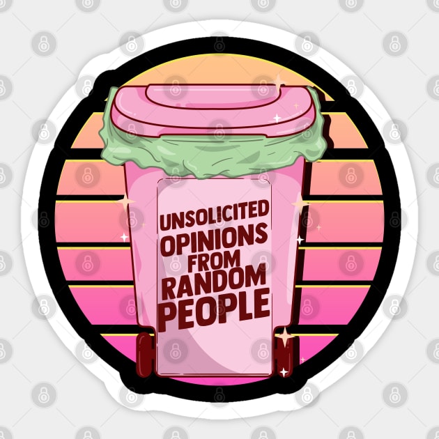 Unsolicited Opinion From Random People Trash Can Pastel Savage Sticker by creative
